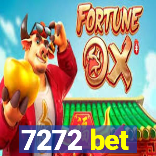 7272 bet